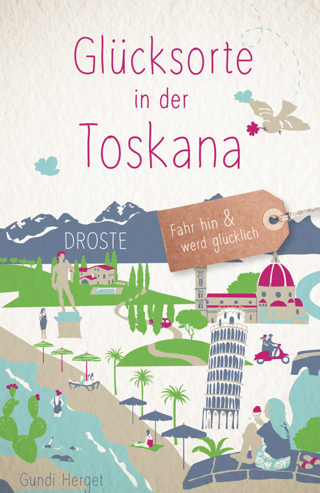 Glücksorte in der Toskana (Gundi Herget)