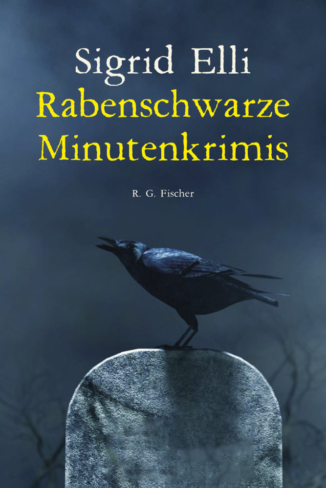 Rabenschwarze Minutenkrimis (Sigrid Elli)