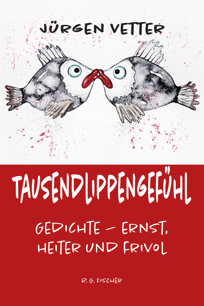 Tausendlippengefühl (Jürgen Vetter)
