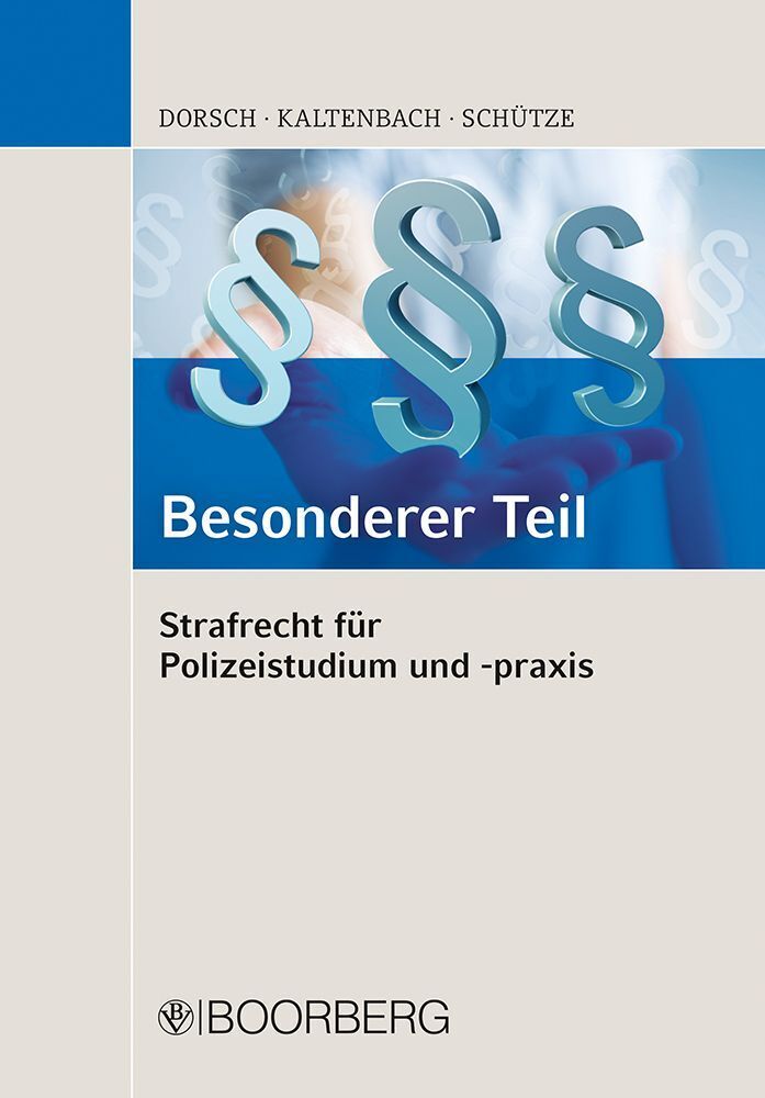 Strafrecht für Polizeistudium und -praxis - Besonderer Teil (Sven Kaltenbach)