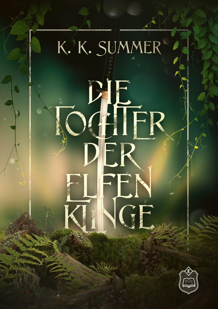 Die Tochter der Elfenklinge (K. K. Summer.)
