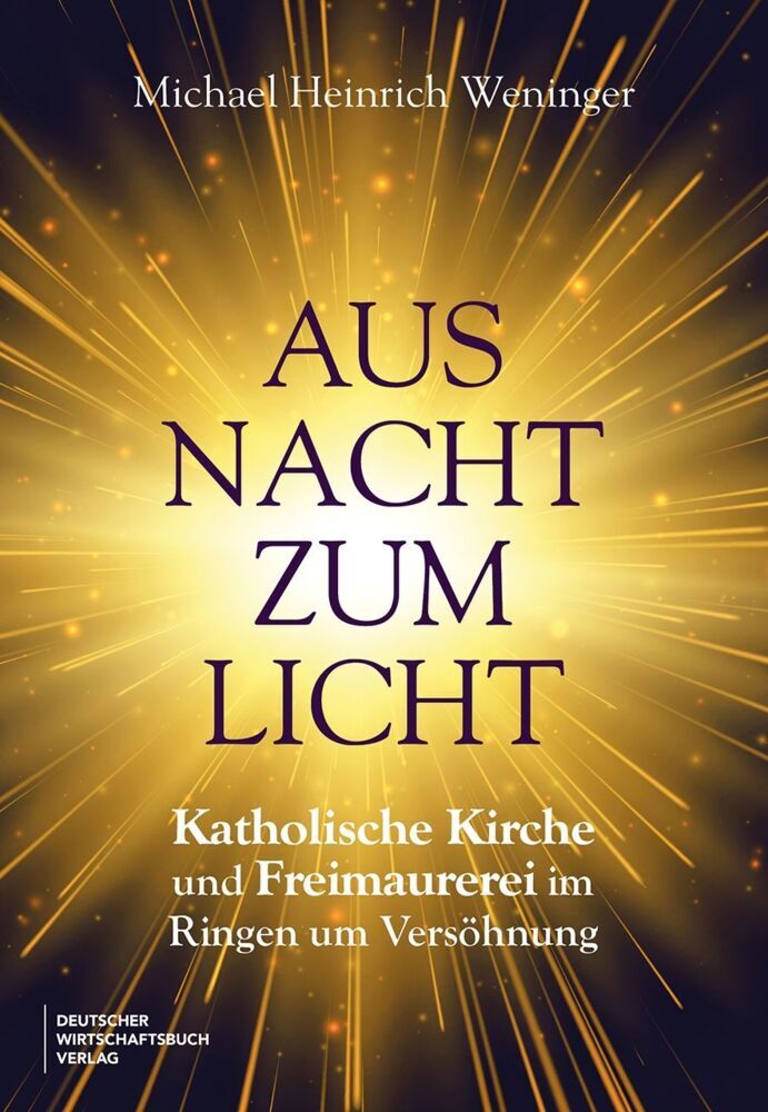 Aus Nacht zum Licht (Michael Heinrich Weninger)