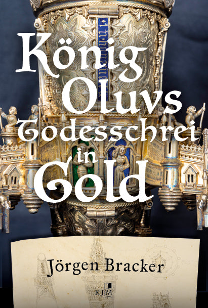 König Oluvs Todesschrei in Gold. (Jörgen Bracker)