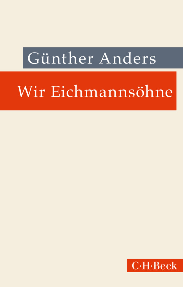 Wir Eichmannsöhne (Günther Anders)