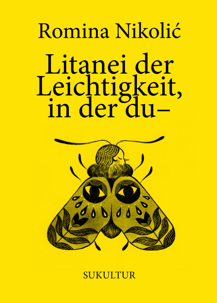 Litanei der Leichtigkeit, in der du- (Romina Nikolic)