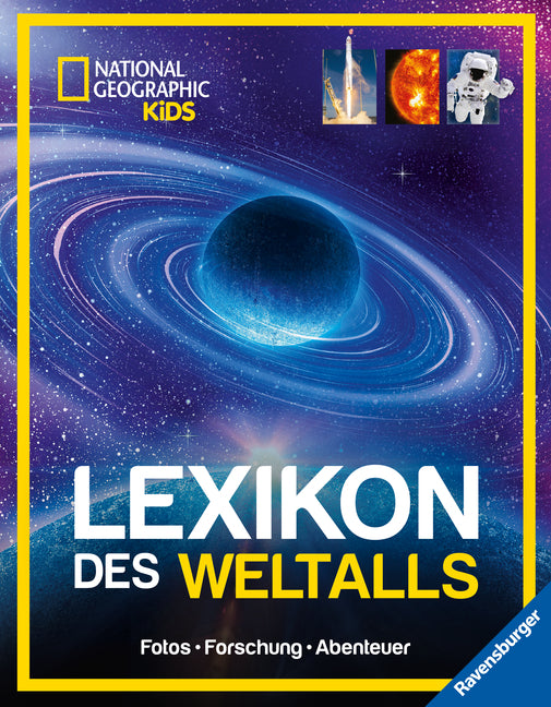 National Geographic Kids - Lexikon des Weltalls; ein visuell spektakuläres Nachschlagewerk zu Astronomie und Raumfahrt für Kinder ab 8 (David A. Aguilar)