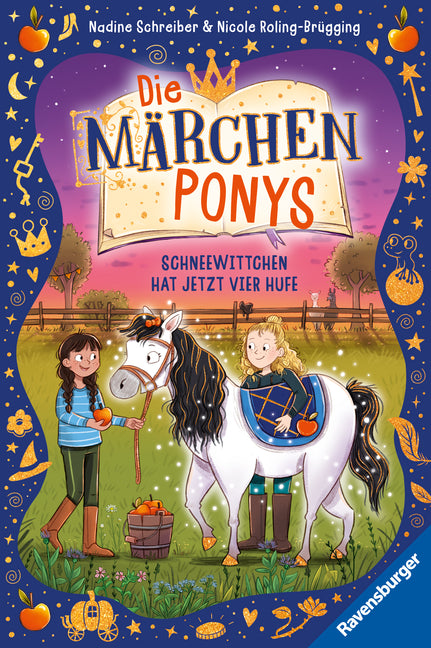 Die Märchenponys, Band 1 - Schneewittchen hat jetzt vier Hufe (Nicole Roling-Brügging)