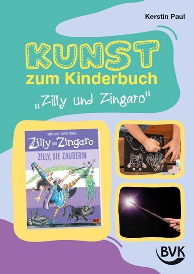 Kunst zum Kinderbuch: Zilly und Zingaro. Zilly, die Zauberin (Kerstin Paul)