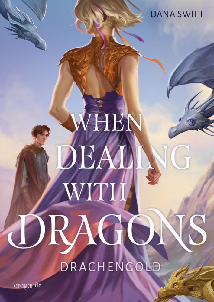 When Dealing With Dragons. Drachengold (Dana Swift)
