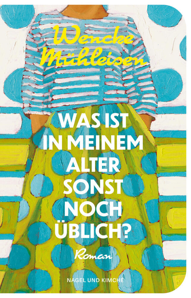 Was ist in meinem Alter sonst noch üblich? (Wencke Mühleisen)