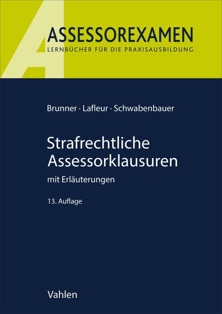 Strafrechtliche Assessorklausuren (Raimund Brunner)