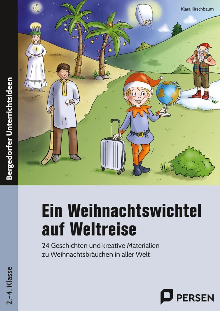 Ein Weihnachtswichtel auf Weltreise (Klara Kirschbaum)