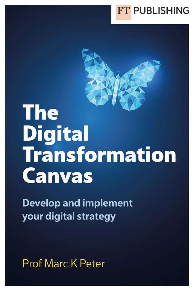 The Digital Transformation Canvas (Marc Peter)
