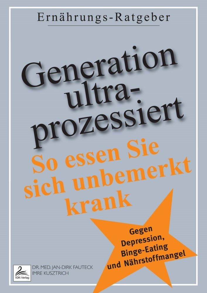 Generation ultra-prozessiert (Jan-Dirk Dr. Med. Fauteck)