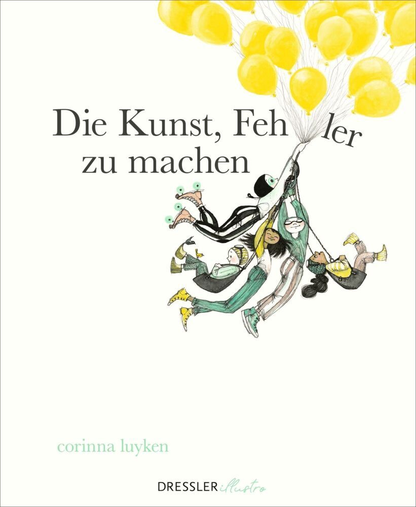 Die Kunst, Fehler zu machen (Corinna Luyken)