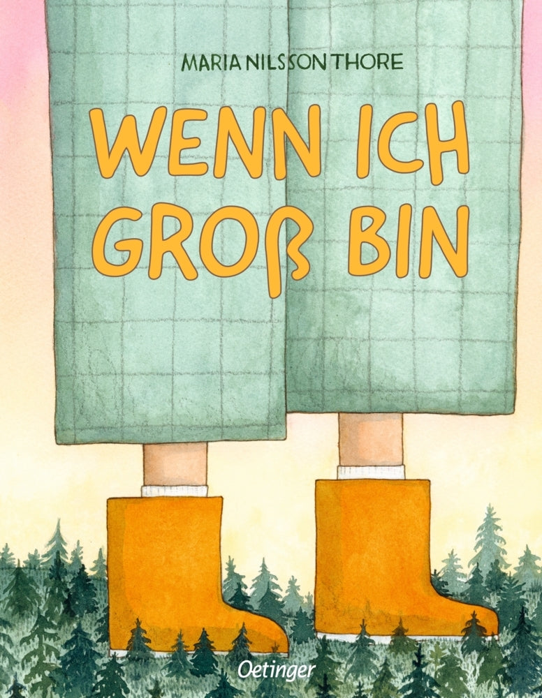 Wenn ich groß bin (Maria Nilsson Thore)