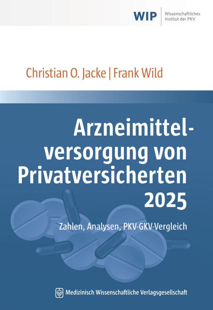 Arzneimittelversorgung von Privatversicherten 2025 (Christian O. Jacke)