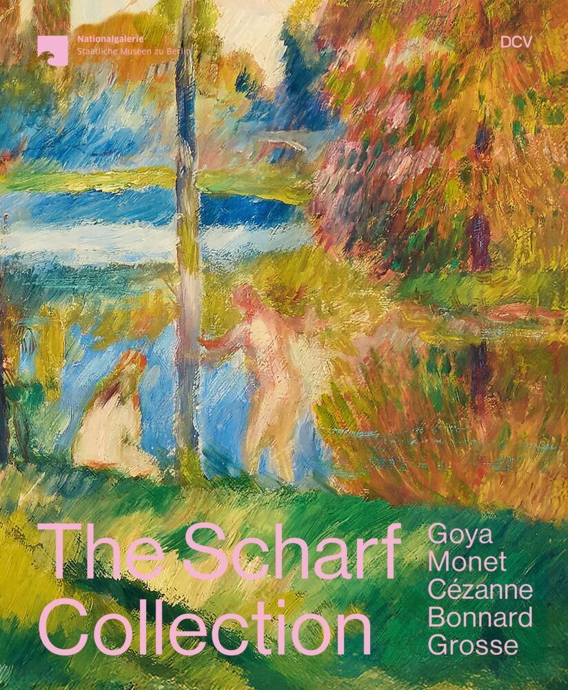 The Scharf Collection. Goya - Monet - Cézanne - Bonnard - Grosse (Susan Bischoff)