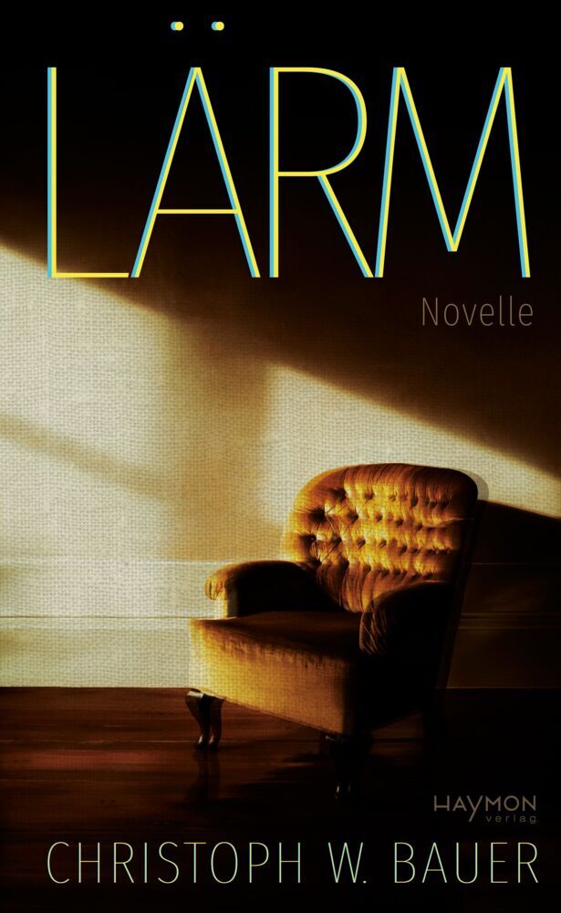 Lärm (Christoph W. Bauer)