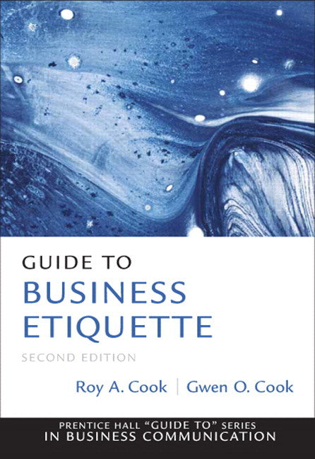 Guide to Business Etiquette (Gwen Cook)