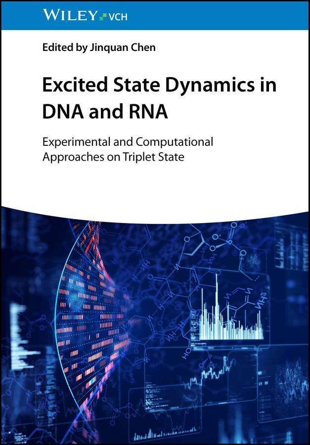 Excited State Dynamics in DNA and RNA (Jinquan Chen)
