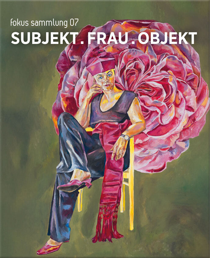 Subjekt . Frau . Objekt (Christine Wetzlinger-Grundnig / Museum Moderner Kunst Kärnten)