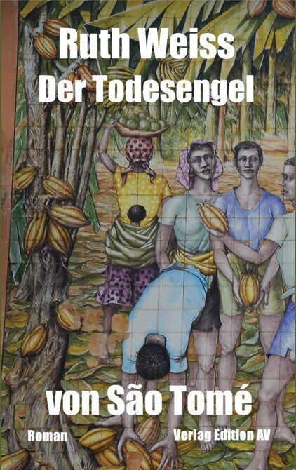 Der Todesengel von São Tomé (Ruth Weiss)