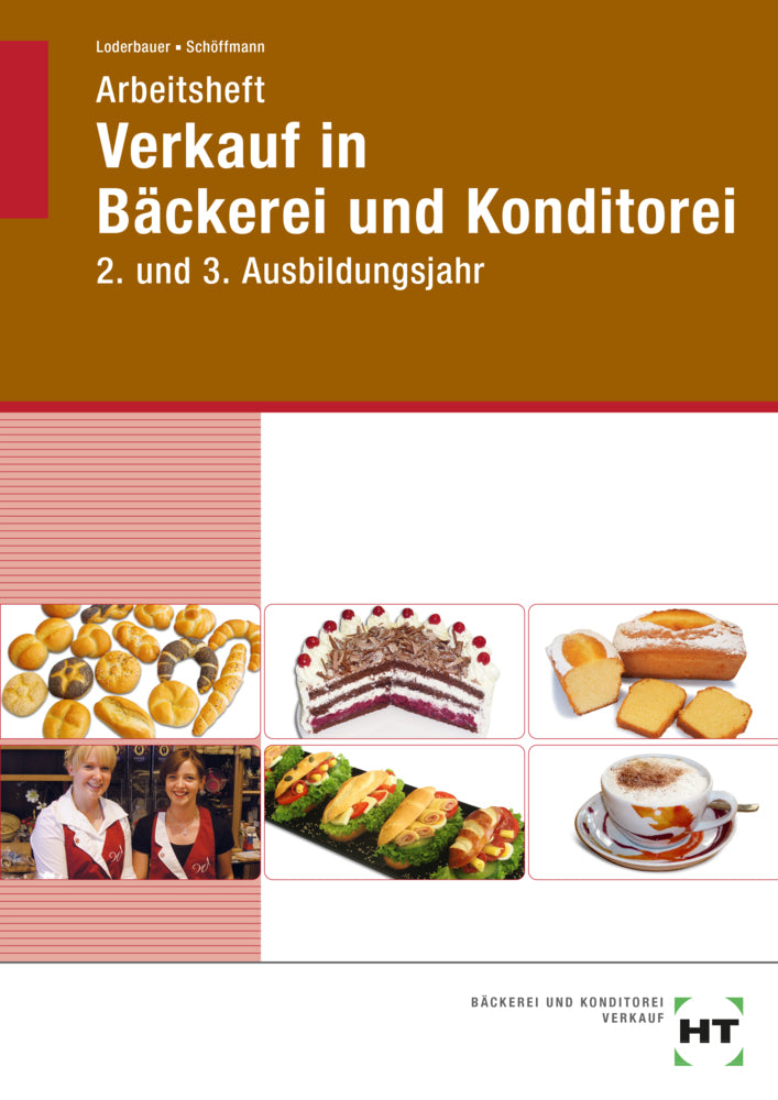 Arbeitsheft Verkauf in Bäckerei und Konditorei (Josef Loderbauer)