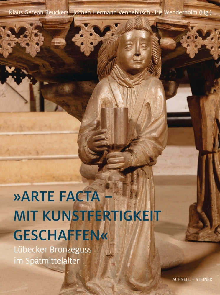 Lübecker Bronzeguss im Spätmittelalter (Exzellenzcluster Understanding Written Artefacts)