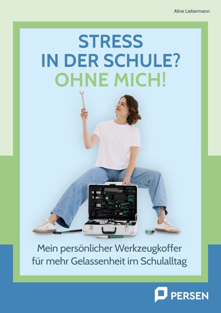 Stress in der Schule? Ohne mich! (Aline Liebermann)