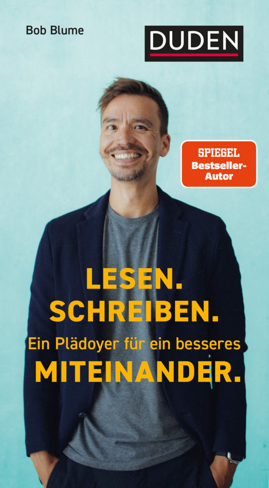Lesen. Schreiben. Ein Plädoyer für ein besseres Miteinander. (Bob Blume)