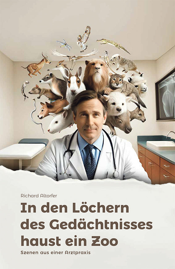 In den Löchern des Gedächtnisses haust ein Zoo (Richard Altorfer)