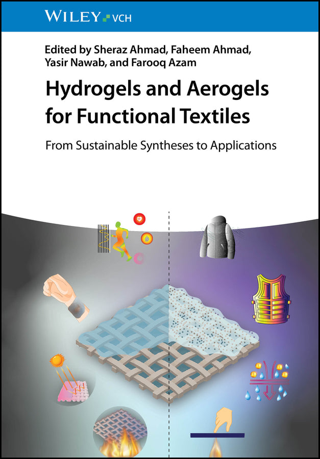 Hydrogels and Aerogels for Functional Textiles (Sheraz Ahmad)