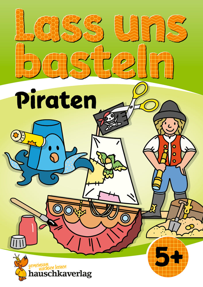 Lass uns basteln - Bastelbuch ab 5 Jahre - Piraten (Corina Beurenmeister)