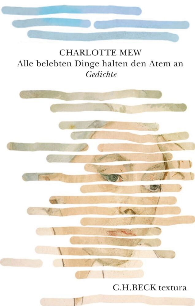 Alle belebten Dinge halten den Atem an (Charlotte Mew)