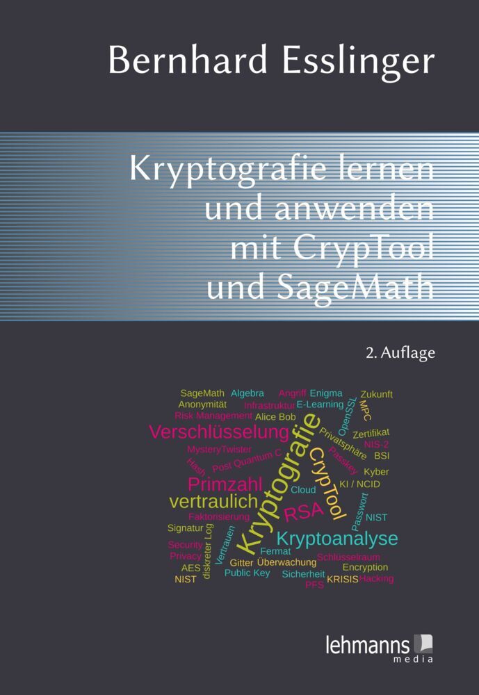 Das CrypTool-Buch: Kryptografie lernen und anwenden mit CrypTool und SageMath (Bernhard Esslinger)