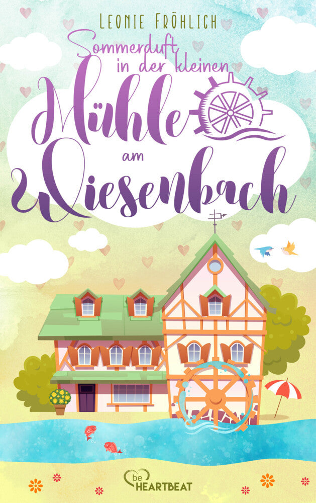 Sommerduft in der kleinen Mühle am Wiesenbach (Leonie Fröhlich)