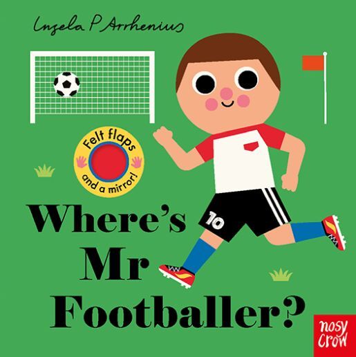 Felt Flaps: Where's Mr Footballer? (Nosy Crow)