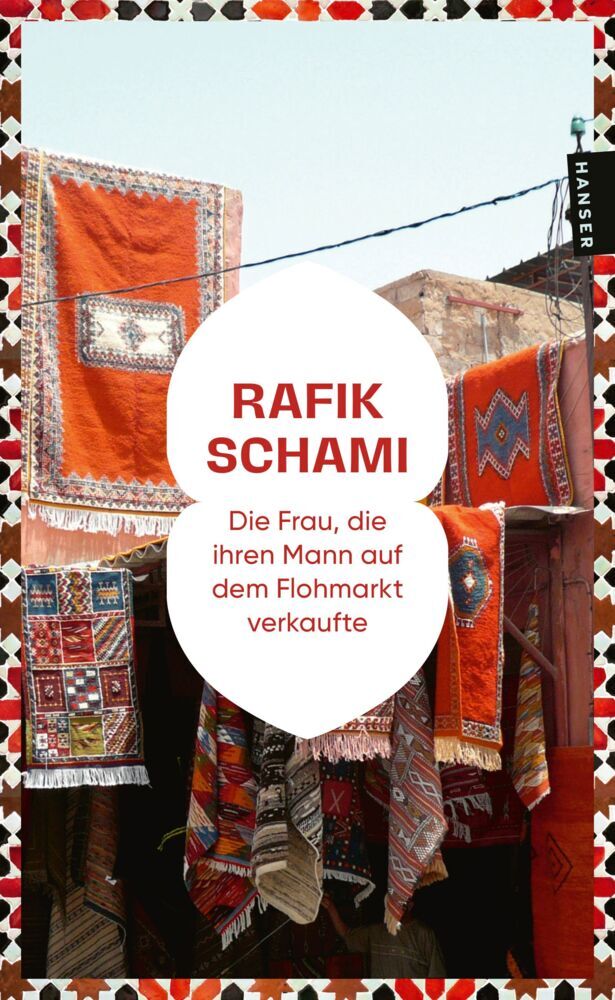 Die Frau, die ihren Mann auf dem Flohmarkt verkaufte (Rafik Schami)