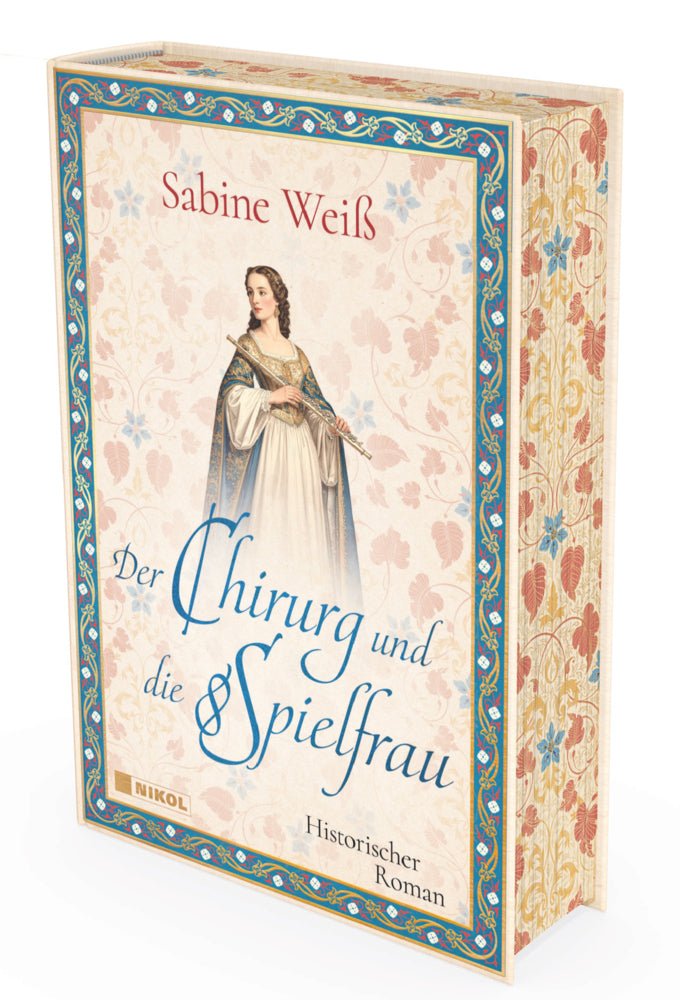 Der Chirurg und die Spielfrau: Historischer Roman (Sabine Weiß)