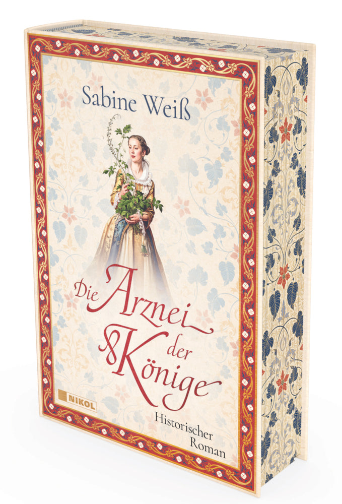 Die Arznei der Könige: Historischer Roman (Sabine Weiß)