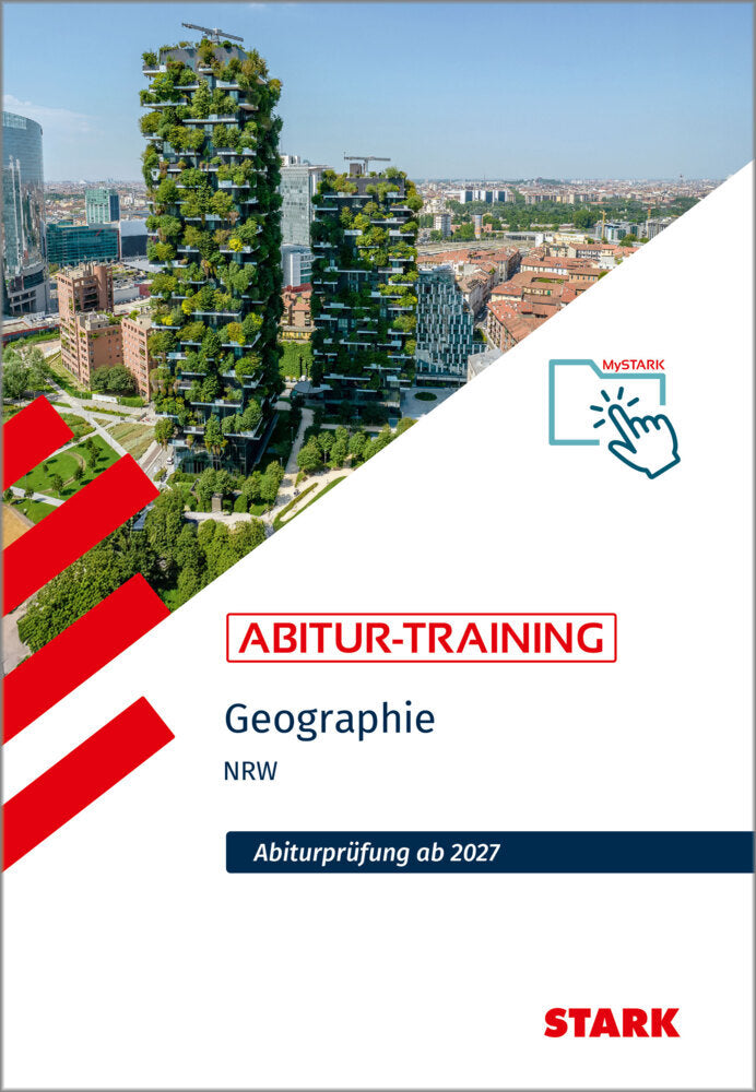 STARK Geographie - Abitur-Training NRW - Abitur ab 2027, m. 1 Buch, m. 1 Beilage (Rainer Koch (Hrsg.))