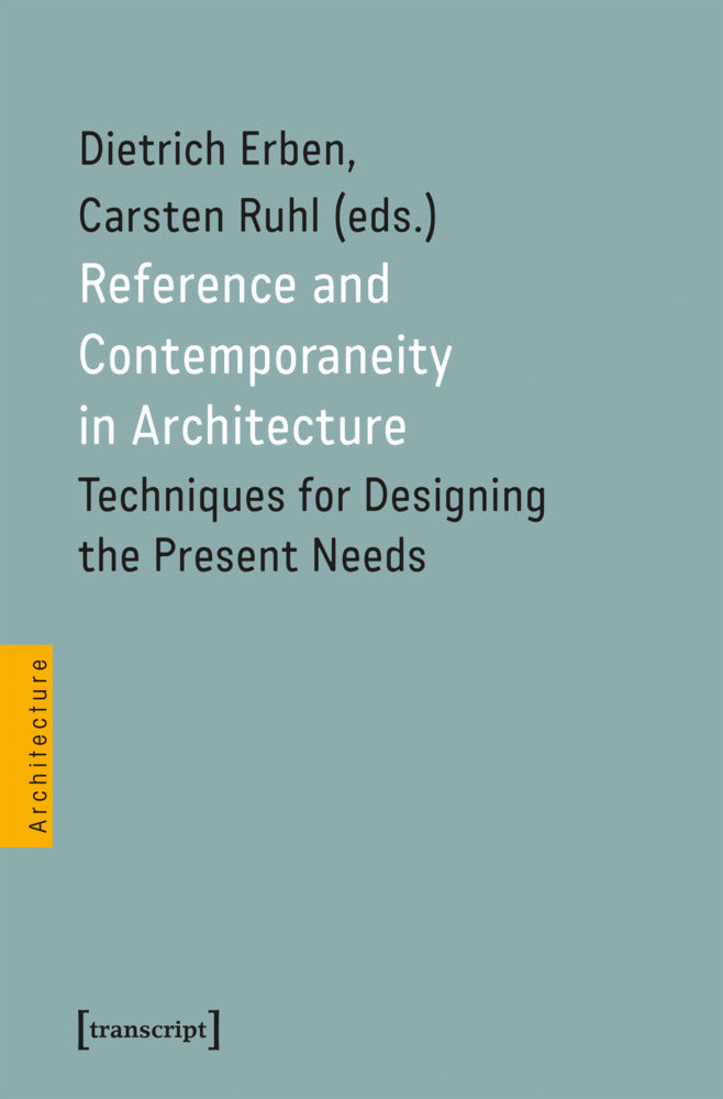 Reference and Contemporaneity in Architecture (Dietrich Erben)