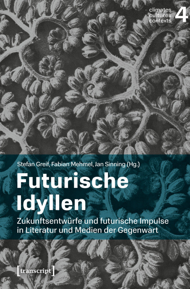 Futurische Idyllen (Stefan Greif)