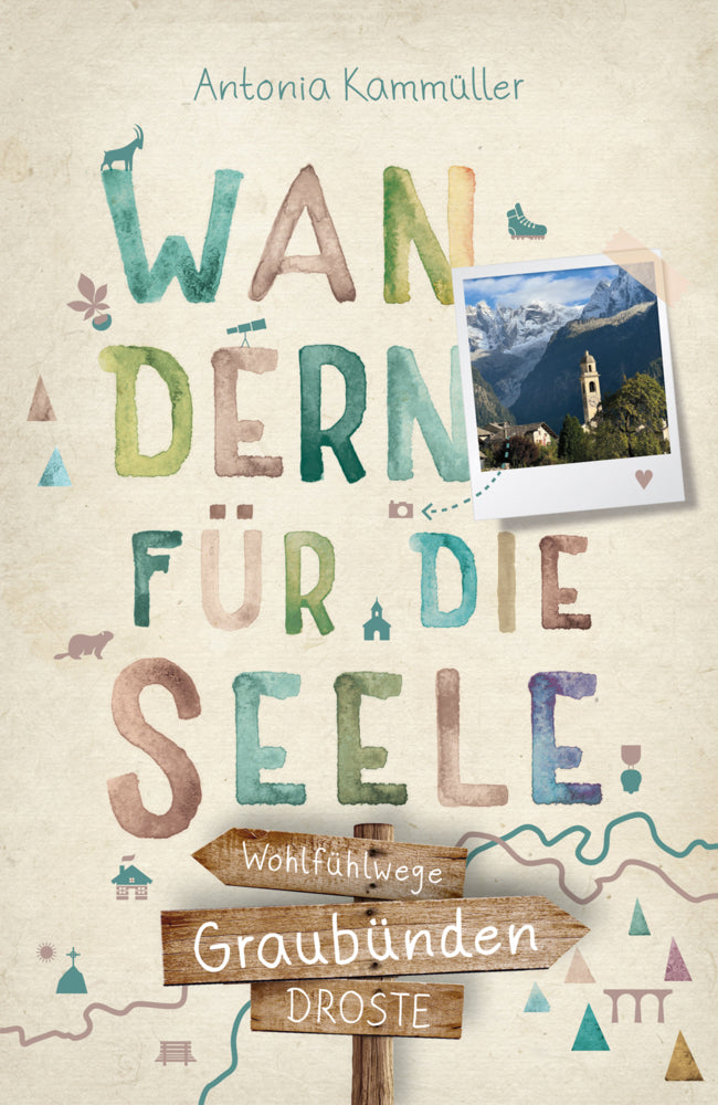 Graubünden. Wandern für die Seele (Antonia Kammüller)