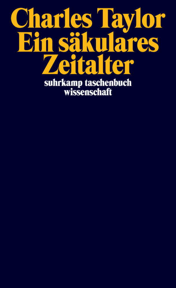 Ein säkulares Zeitalter (Charles Taylor)