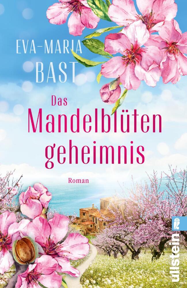 Das Mandelblütengeheimnis (Eva-Maria Bast)
