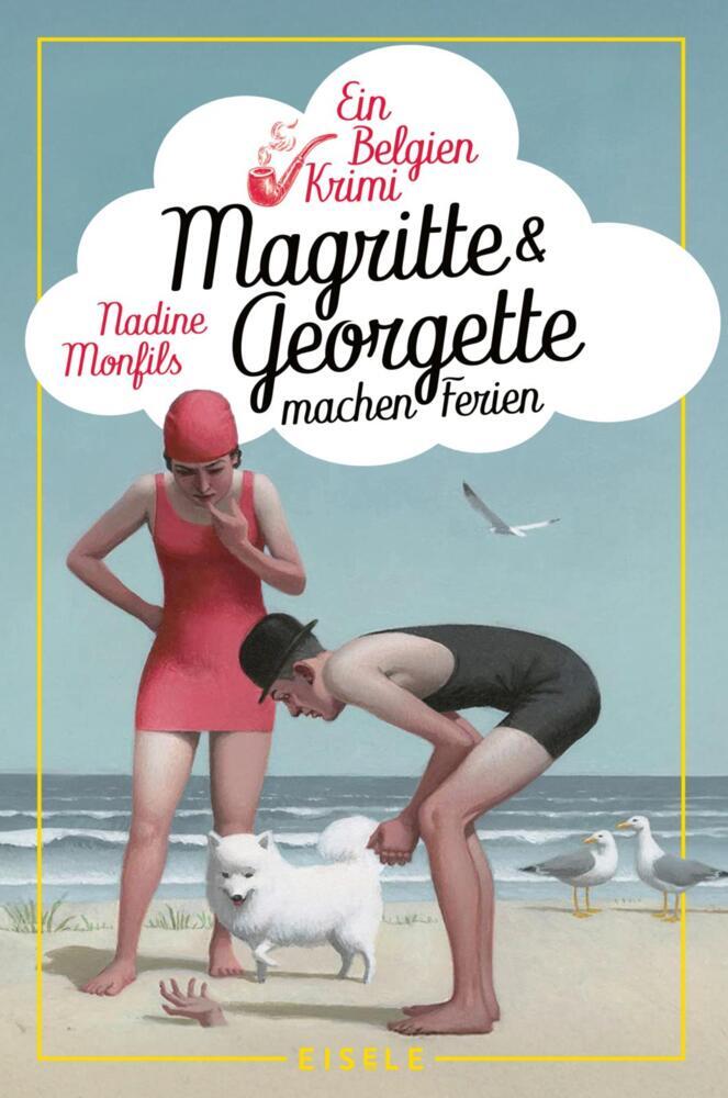 Magritte und Georgette machen Ferien (Nadine Monfils)
