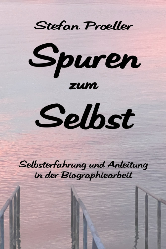 Spuren zum Selbst (Stefan Proeller)