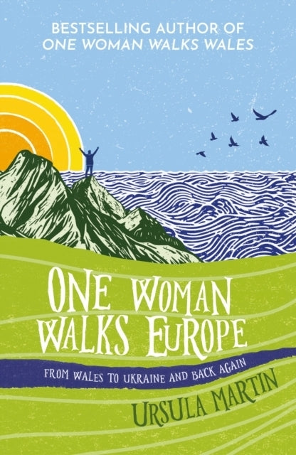 One Woman Walks Europe (Ursula Martin)